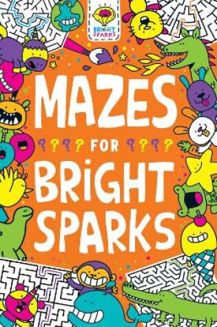 Cover of Mazes for Bright Sparks