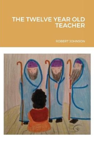 Cover of The Twelve Year Old Teacher
