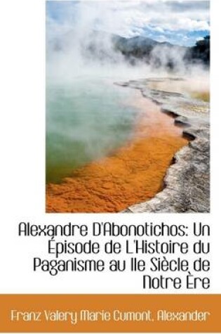 Cover of Alexandre D'Abonotichos