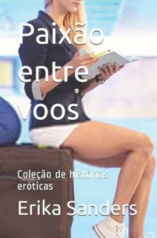 Cover of Paixao entre voos