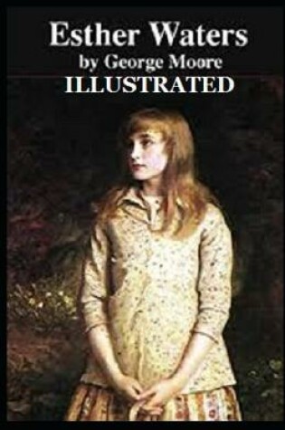 Cover of Esther Waters Illustraed