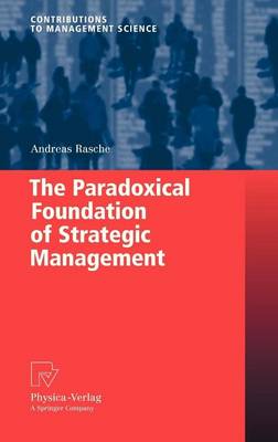 Book cover for The Paradoxical Foundation of Strategic Management