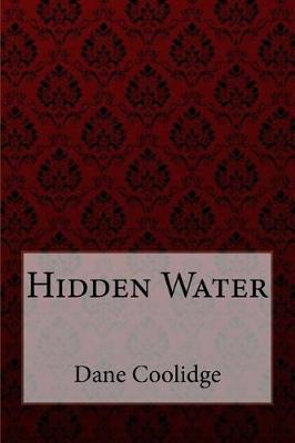 Book cover for Hidden Water Dane Coolidge