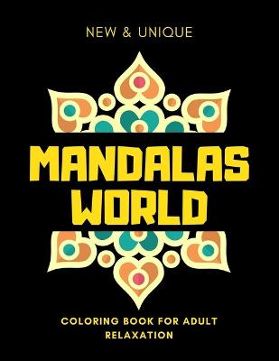 Book cover for Mandalas World Coloring Book For Adults Relaxation