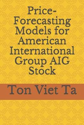 Book cover for Price-Forecasting Models for American International Group AIG Stock