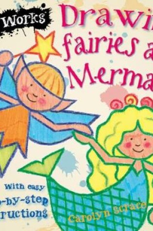 Cover of Drawing Fairies And Mermaids