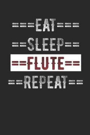 Cover of Flutist Journal - Eat Sleep Flute Repeat