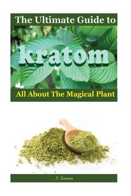 Book cover for The Ultimate Guide to Kratom