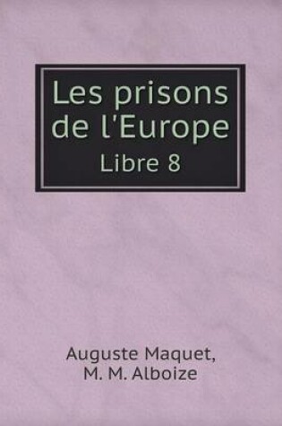 Cover of Les prisons de l'Europe Libre 8