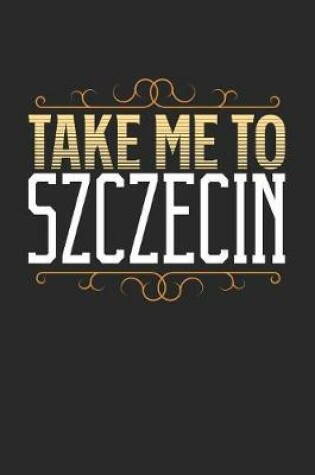 Cover of Take Me To Szczecin