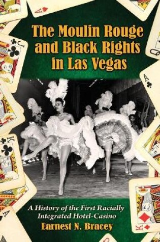 Cover of The Moulin Rouge and Black Rights in Las Vegas