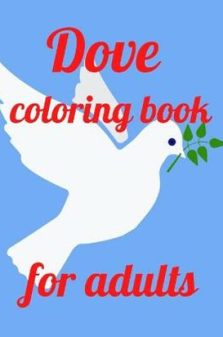 Cover of Dove coloring book for adults