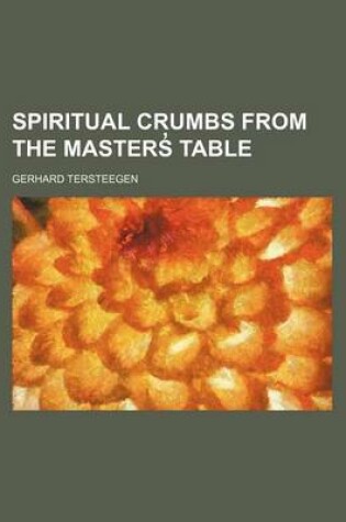 Cover of Spiritual Crumbs from the Masters Table