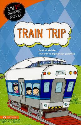 Book cover for My First Graphic Novel Train Trip