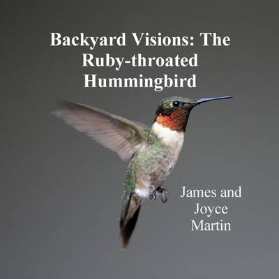 Book cover for Backyard Visions: The Ruby-Throated Hummingbird