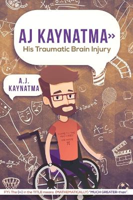 Book cover for AJ Kaynatma > His Traumatic Brain Injury