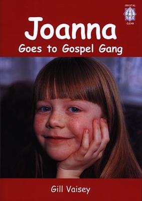 Book cover for Crystal Clear: Joanna Goes to Gospel Gang (Big Book)