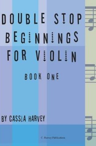 Cover of Double Stop Beginnings for Violin, Book One