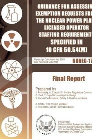 Cover of Guidance for Assessing Exemption Requests from the Nuclear Power Plant Licensed Operator Staffing Requirements Specified in 10 CFR 50.54(m)