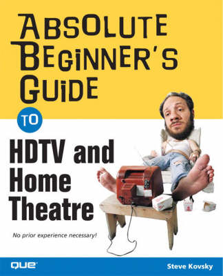 Cover of Absolute Beginner's Guide to HDTV and Home Theater