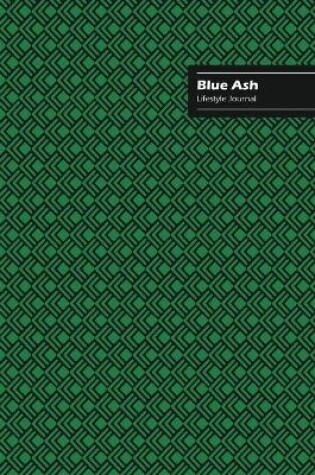 Cover of Blue Ash Lifestyle Journal, Creative Write-in Notebook, Dotted Lines, Wide Ruled, Medium Size (A5), 6 x 9 Inch (Green)