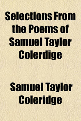 Book cover for Selections from the Poems of Samuel Taylor Colerdige