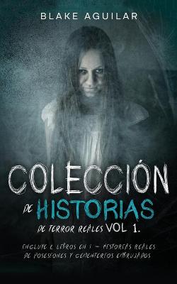 Book cover for Coleccion de Historias de Terror Reales Vol 1.