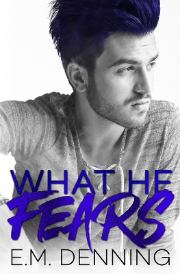 Book cover for What He Fears