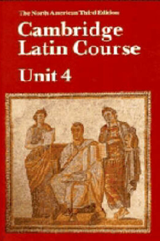 Cover of Cambridge Latin Course Unit 4 Student's book North American edition