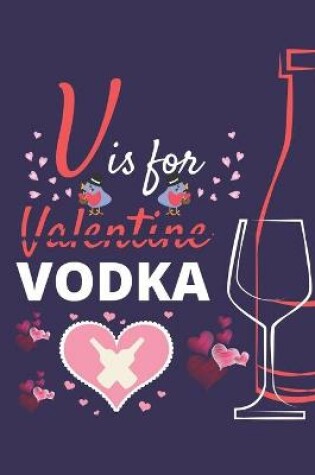 Cover of V Is For Valentine Vodka