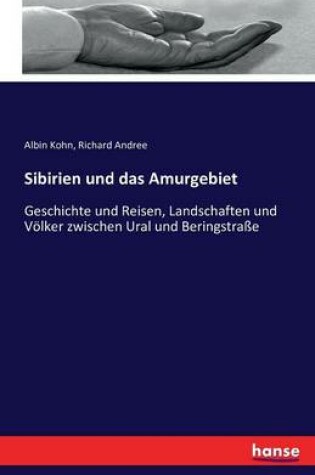 Cover of Sibirien und das Amurgebiet