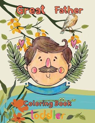 Book cover for Great Father Coloring Book toddler