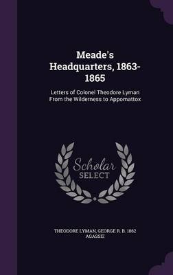 Book cover for Meade's Headquarters, 1863-1865