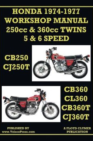 Cover of Honda Workshop Manual 1974-1977 Twin Cylinder 5 & 6 Speed Cb250, Cj250t, Cb360, Cl360, Cb360t & Cj360t