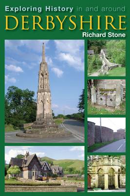 Book cover for Exploring History in and Around Derbyshire