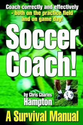 Book cover for Soccer Coach! a Survival Manual