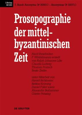 Book cover for Prosopographie der mittelbyzantinischen Zeit, Band 7, Anonyma (# 30001) - Anonymus (# 32071)