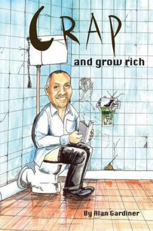 Cover of Crap and Grow Rich