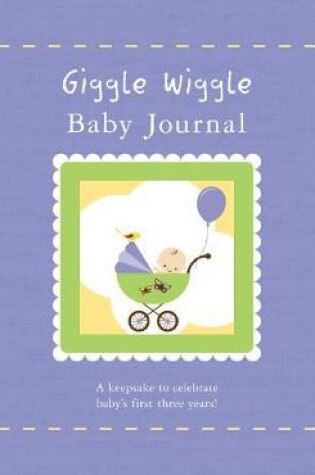 Cover of Giggle Wiggle Baby Journal & Keepsake