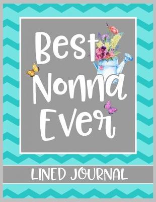 Book cover for Best Nonna Ever Lined Journal