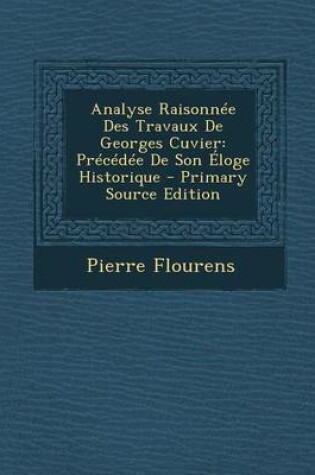 Cover of Analyse Raisonnee Des Travaux de Georges Cuvier