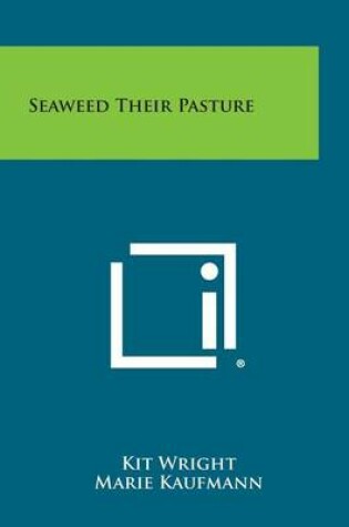 Cover of Seaweed Their Pasture