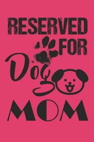 Cover of Reserved For Dog Mom