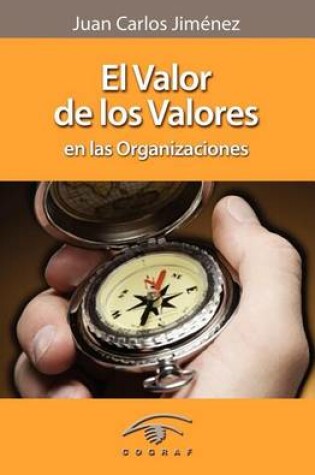 Cover of El Valor de Los Valores En Las Organizaciones