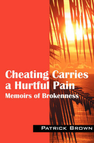 Cover of Cheating Carries a Hurtful Pain