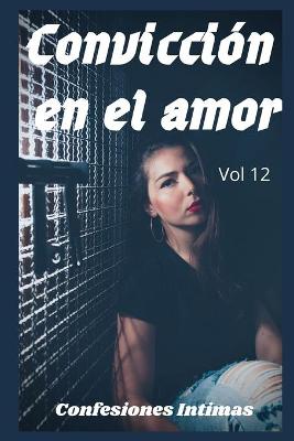 Book cover for Convicción en el amor (vol 12)