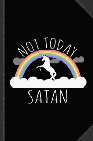 Cover of Not Today Satan Journal Notebook