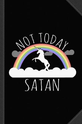 Book cover for Not Today Satan Journal Notebook