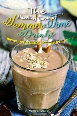 Cover of The Healthy Book of Summertime Drinks