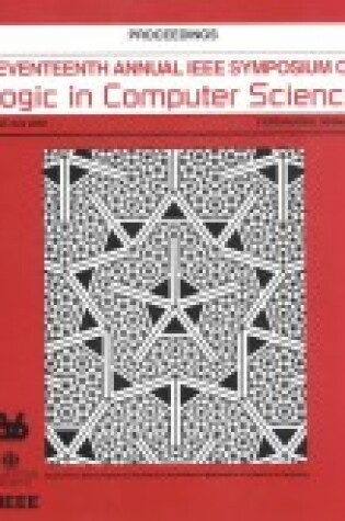 Cover of 17th Annual IEEE Symposium on Logic in Computer Science (LICS 2002)